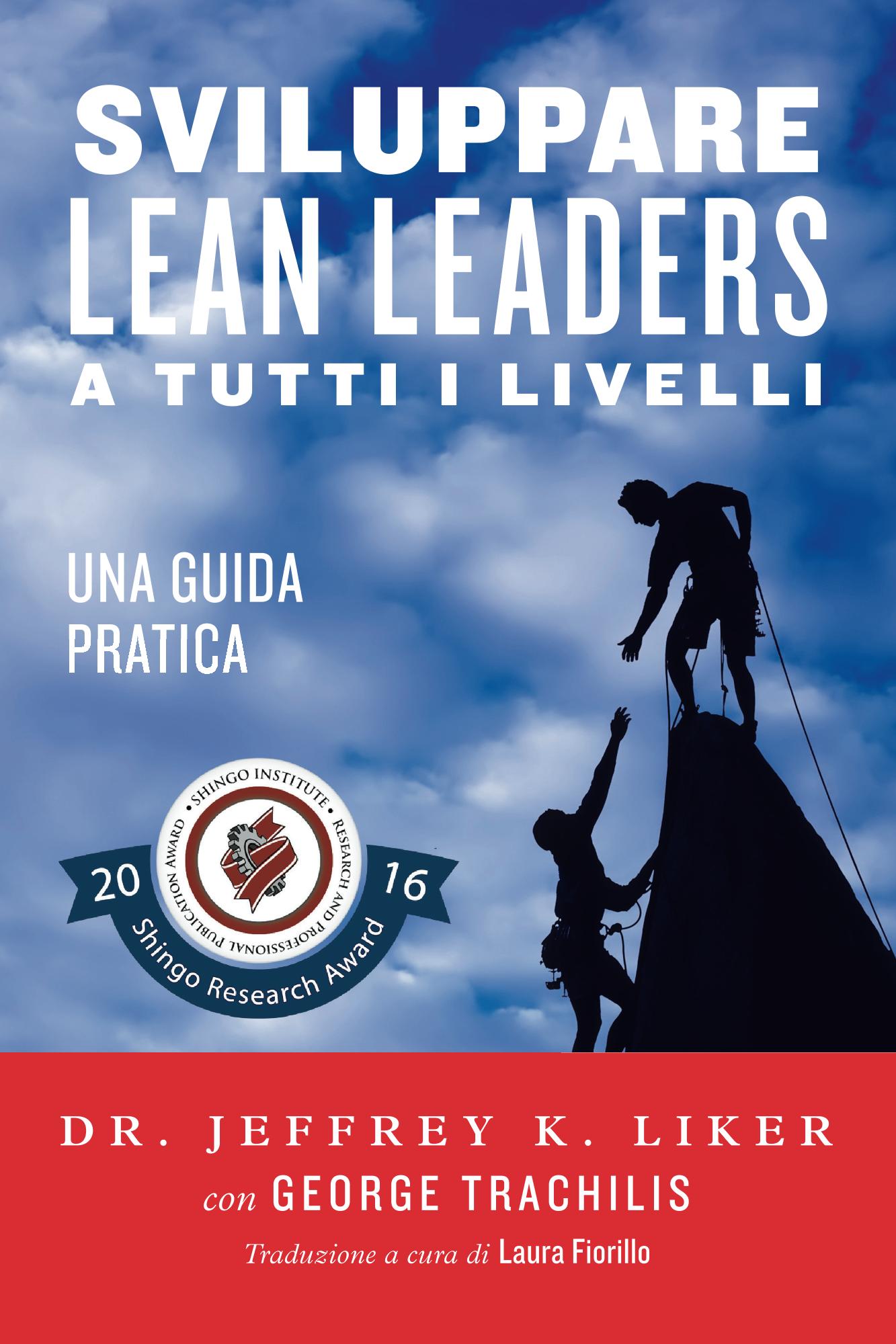 Developing Lean Leaders at All Levels by prof.Jeff Liker - now in Italian!